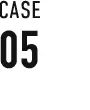 CASE 05